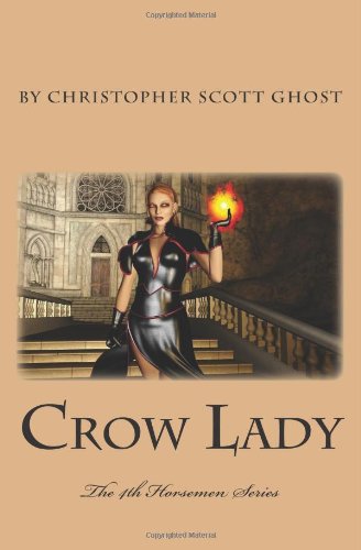 Crow Lady: The 4th Horsemen series - Click to Buy
