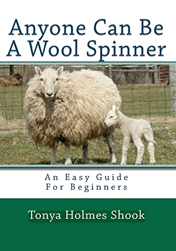 Anyone Can Be A Wool Spinner: An Easy Guide For Beginners - Click to Buy