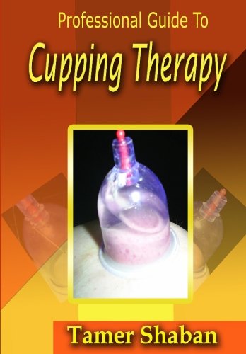 Professional Guide To Cupping Therapy - Click to Buy