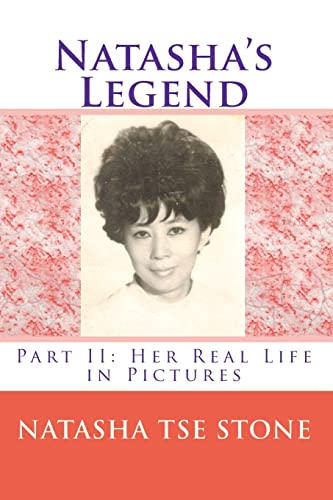 Natasha's Legend: Part II: Her Real Life in Pictures