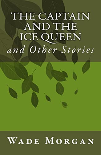 The Captain and the Ice Queen: and Other Stories - Click to Buy