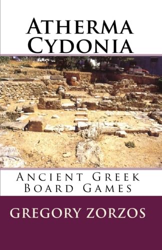 Atherma Cydonia: Ancient Greek Board Games (Greek Edition)