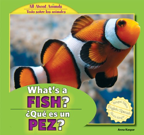 What's a Fish? / Que Es Un Pez? (All About Animals / Todo Sobre Los Animales) - Click to Buy