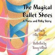 The Magical Ballet Shoes: A Pinta and Polly Story - Click to Buy