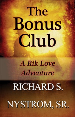 The Bonus Club: A Rik Love Adventure - Click to Buy