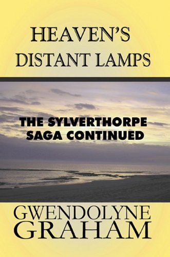 Heaven's Distant Lamps: The Sylverthorpe Saga Continued - Click to Buy