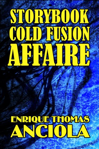 Storybook Cold Fusion Affaire: A Grand Unified Field Theorem - Click to Buy