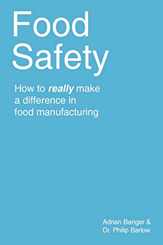Food Safety: How to really make a difference in food manufacturing - Click to Buy