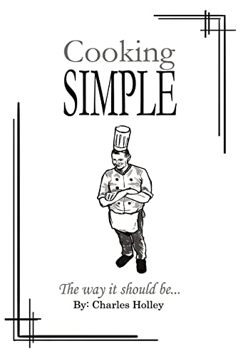 Cooking Simple: The Way It Should Be... - Click to Buy