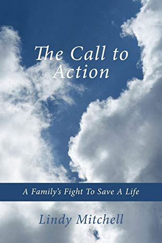 The Call to Action: A Family's Fight To Save A Life - Click to Buy