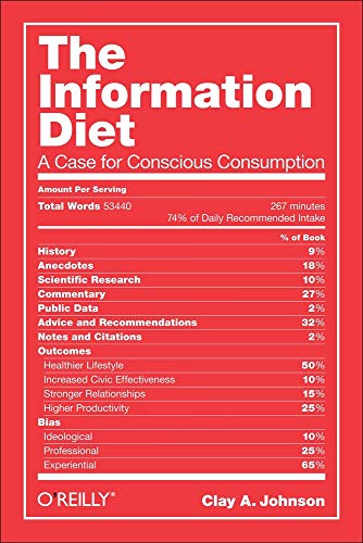 The Information Diet: A Case for Conscious Consumption - Click to Buy