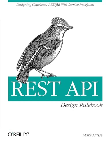 REST API Design Rulebook: Designing Consistent RESTful Web Service Interfaces - Click to Buy