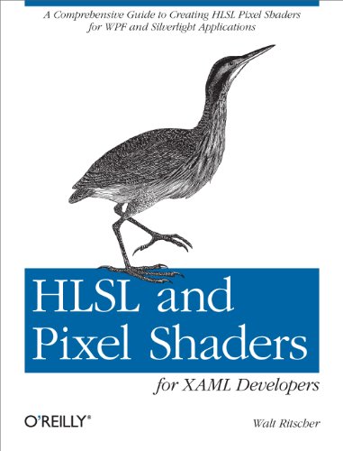 HLSL and Pixel Shaders for XAML Developers: A Comprehensive Guide to Creating HLSL Pixel Shaders for WPF and Silverlight Applications - Click to Buy