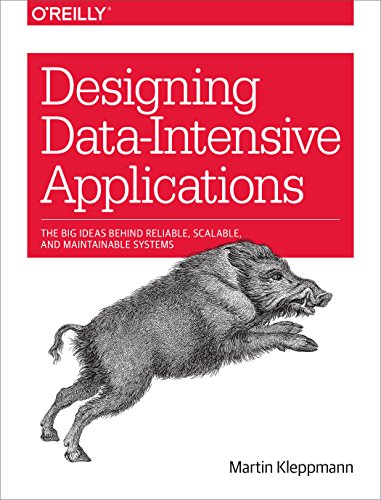 Designing Data-Intensive Applications: The Big Ideas Behind Reliable, Scalable, and Maintainable Systems - Click to Buy