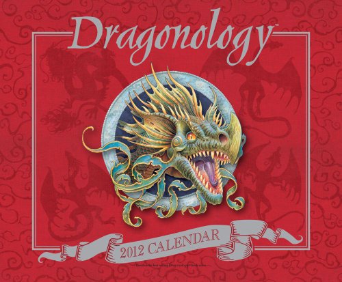 Dragonology: 2012 Wall Calendar - Click to Buy