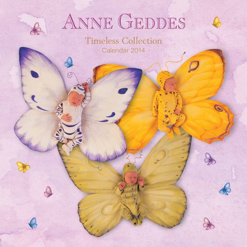 Anne Geddes 2014 Wall Calendar: Timeless Collection - Click to Buy