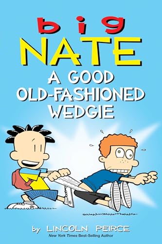 Big Nate: A Good Old-Fashioned Wedgie (Volume 17) - Click to Buy