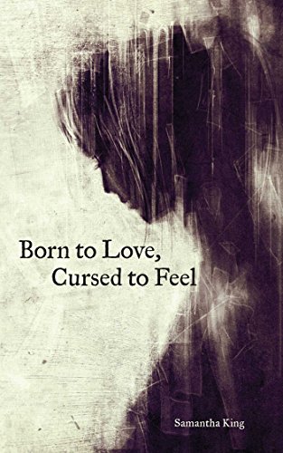 Born to Love, Cursed to Feel - Click to Buy
