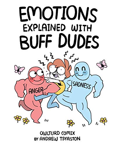 Emotions Explained with Buff Dudes: Owlturd Comix - Click to Buy