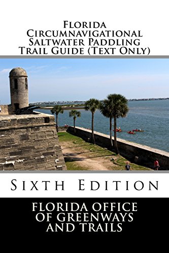 Florida Circumnavigational Saltwater Paddling Trail Guide (Text Only) - Click to Buy