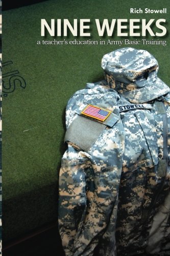 Nine Weeks: a teacher's education in Army Basic Training - Click to Buy