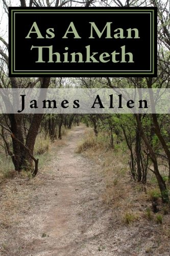 As A Man Thinketh: Classic Edition - Click to Buy