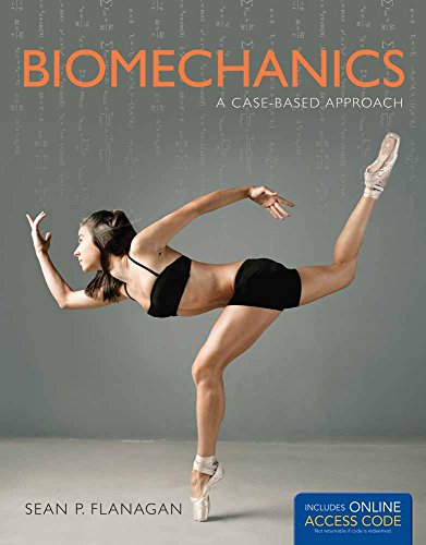 Biomechanics: A Case-Based Approach: A Case-Based Approach - Click to Buy