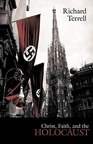 Christ, Faith, and the Holocaust - Click to Buy