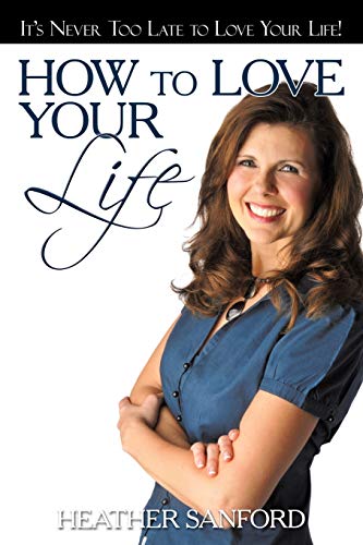 How to Love Your Life - Click to Buy