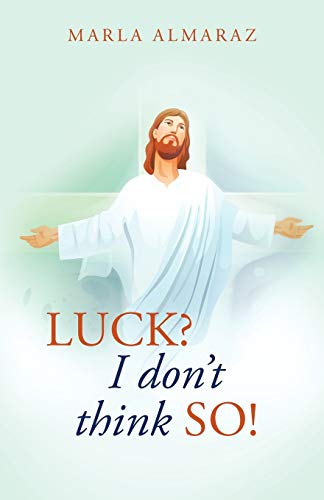 Luck? I Don't Think So! - Click to Buy
