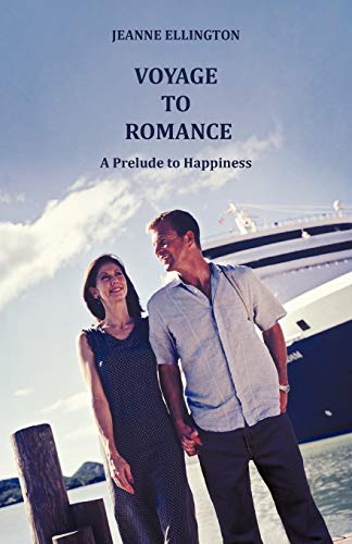 Voyage to Romance: A Prelude to Happiness - Click to Buy