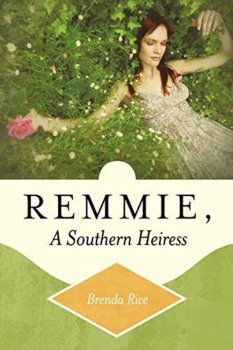 Remmie, a Southern Heiress - Click to Buy