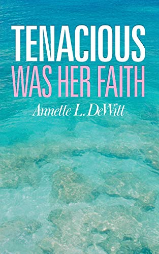 Tenacious Was Her Faith - Click to Buy