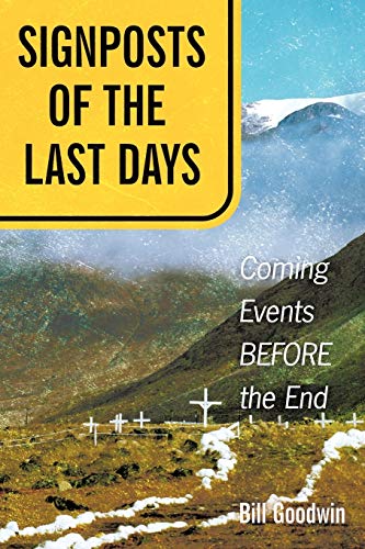 Signposts of the Last Days: Coming Events Before the End - Click to Buy