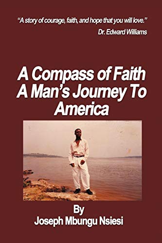 A Compass of Faith: A Man's Journey to America - Click to Buy