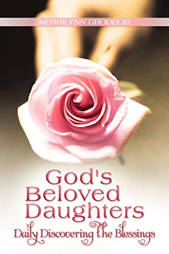 God's Beloved Daughters: Daily Discovering the Blessings - Click to Buy