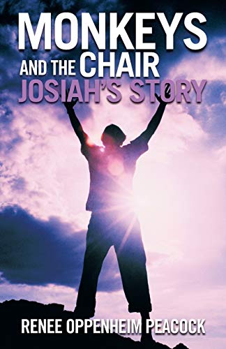 Monkeys and the Chair: Josiah's Story - Click to Buy