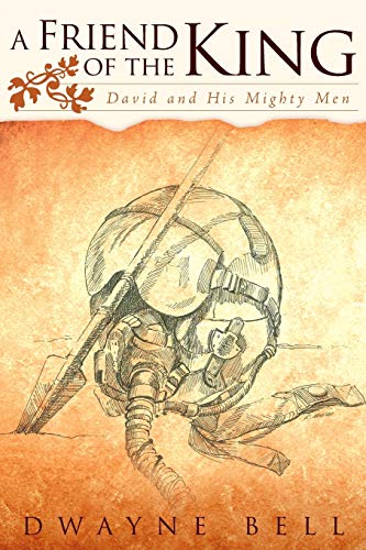 A Friend of the King: David and His Mighty Men - Click to Buy