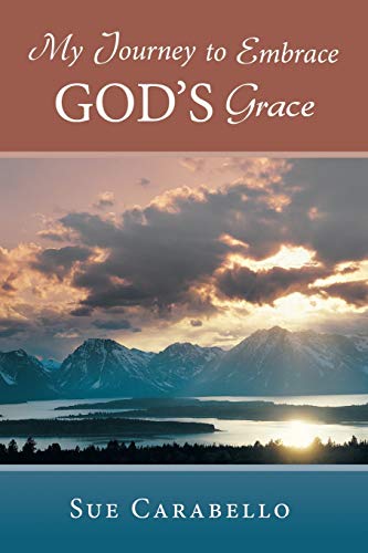 My Journey to Embrace God's Grace - Click to Buy