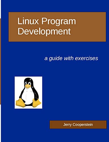 Linux Program Development: a guide with exercises - Click to Buy