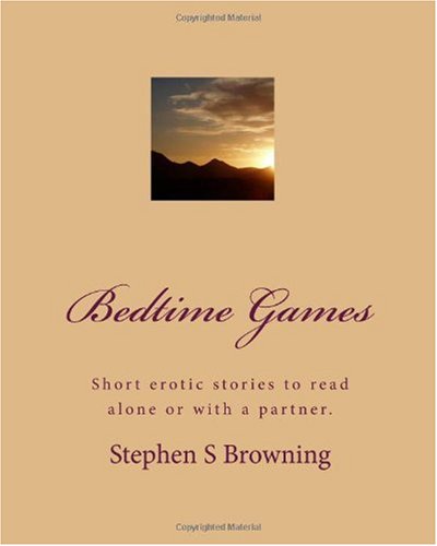 Bedtime Games: Short erotic stories to read alone or with a partner.