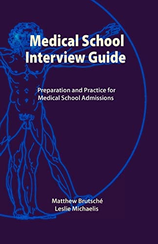 Medical School Interview Guide: Preparation and Practice for Medical School Admissions - Click to Buy