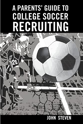 A Parents' Guide to College Soccer Recruiting - Click to Buy