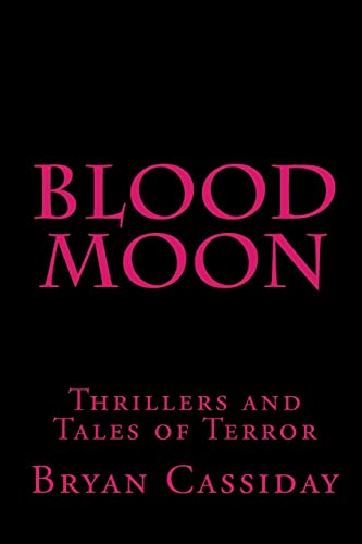 Blood Moon: Thrillers and Tales of Terror