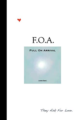 F.O.A. - Full On Arrival: Volume 1 - Click to Buy