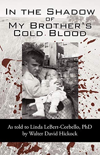 In the Shadow of My Brother's Cold Blood: As told to Linda LeBert-Corbello - Click to Buy