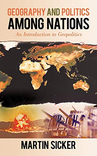 Geography and Politics Among Nations: An Introduction to Geopolitics - Click to Buy