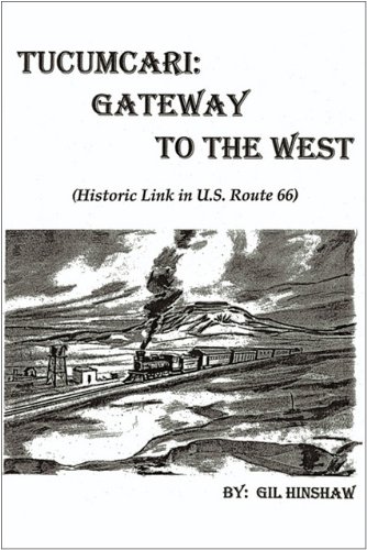 Tucumcari: Gateway to the West: Historic Link in U.s. Route 66 - Click to Buy