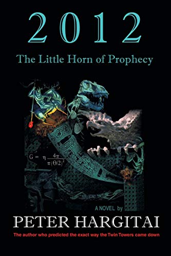 2012: The Little Horn of Prophecy - Click to Buy