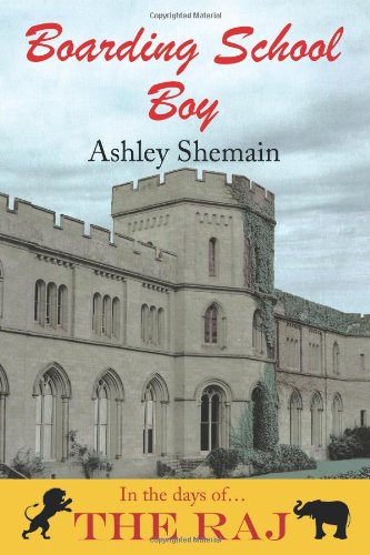 Boarding School Boy: In the Days of the Raj - Click to Buy